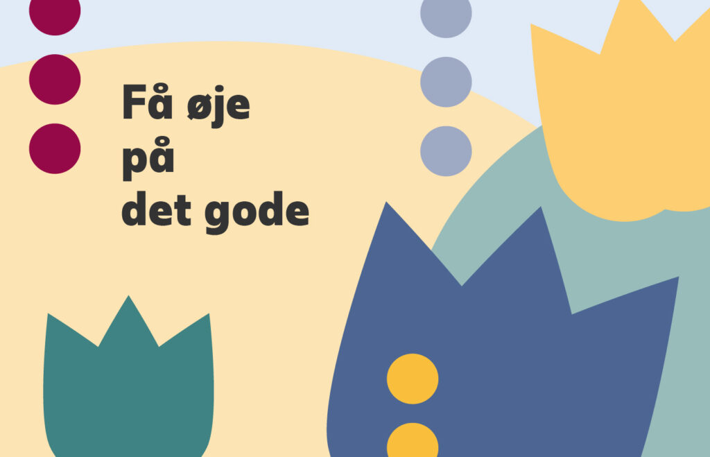 Skrivebordsbaggrund til computeren med teksten: Få øje på det gode.